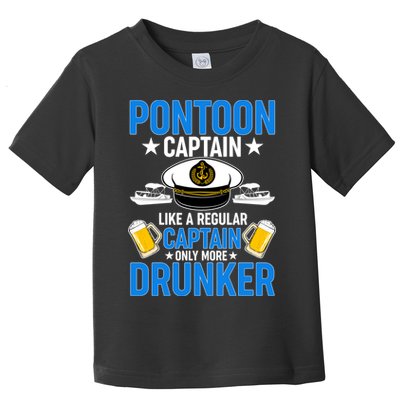 Pontoon Captain Like A Regular Captain Only More Drunker Beer Toddler T-Shirt