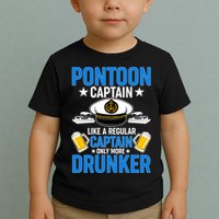 Pontoon Captain Like A Regular Captain Only More Drunker Beer Toddler T-Shirt