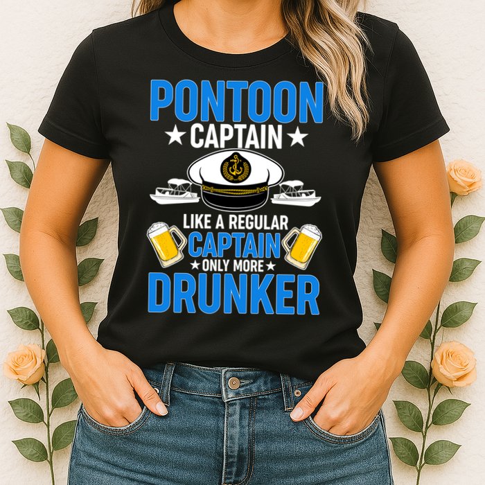 Pontoon Captain Like A Regular Captain Only More Drunker Beer Womens T-Shirt