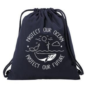 Protect Our Ocean Protect Our Future Whale Ocean Cute Gift Drawstring Bag