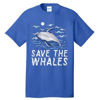 Protect Our Ocean Protect Our Future Save The Whales Gift Tall T-Shirt