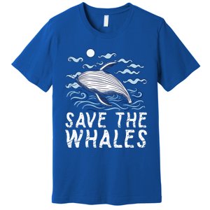 Protect Our Ocean Protect Our Future Save The Whales Gift Premium T-Shirt