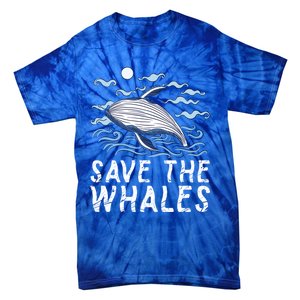 Protect Our Ocean Protect Our Future Save The Whales Gift Tie-Dye T-Shirt