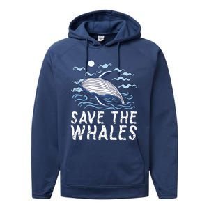 Protect Our Ocean Protect Our Future Save The Whales Gift Performance Fleece Hoodie