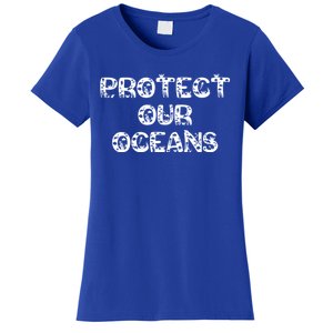 Protect Our Oceans Save Our Planet Gift Women's T-Shirt