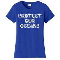 Protect Our Oceans Save Our Planet Gift Women's T-Shirt