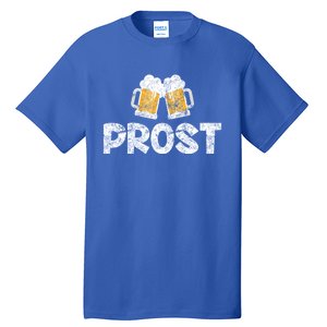 Prost Oktoberfest October Festival Ing Gift Tall T-Shirt