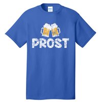 Prost Oktoberfest October Festival Ing Gift Tall T-Shirt