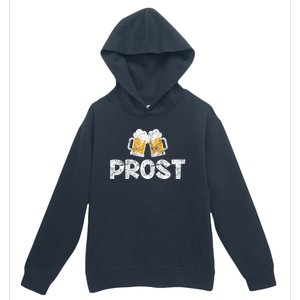 Prost Oktoberfest October Festival Ing Gift Urban Pullover Hoodie