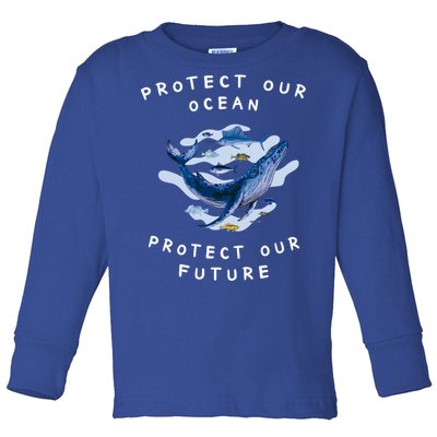 Protect Our Ocean Gift Nature Climate Change Sea Environt Gift Toddler Long Sleeve Shirt