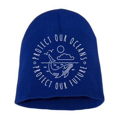 Protect Our Oceans Protect Our Future Earth Day Gift Short Acrylic Beanie