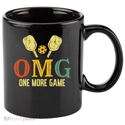 Pickleball Omg One More Game Pickle Ball Sports Women 11oz C Handle Ceramic Mug