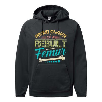 Proud Owner Of A Rebuilt Femur Surgery Recovery Broken Bone Performance Fleece Hoodie