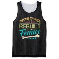 Proud Owner Of A Rebuilt Femur Surgery Recovery Broken Bone Mesh Reversible Basketball Jersey Tank