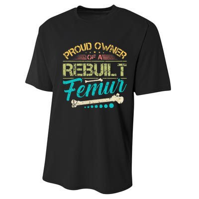 Proud Owner Of A Rebuilt Femur Surgery Recovery Broken Bone Performance Sprint T-Shirt