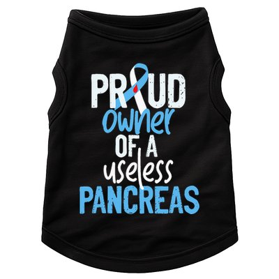 Proud Owner Of A Useless Pancreas Type 1 Diabetes Awareness Doggie Tank
