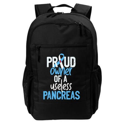 Proud Owner Of A Useless Pancreas Type 1 Diabetes Awareness Backpack