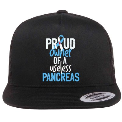 Proud Owner Of A Useless Pancreas Type 1 Diabetes Awareness Flatbill Hat