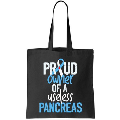 Proud Owner Of A Useless Pancreas Type 1 Diabetes Awareness Bag