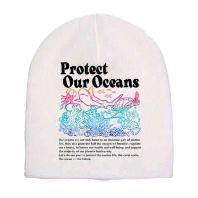 Protect Our Oceans Save Earth World Ocean Day 2024 On Back Short Acrylic Beanie