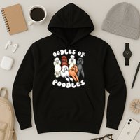Poodle Oodles Of Poodles Poodle Lover Hoodie