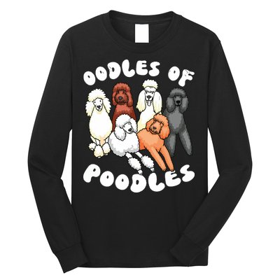 Poodle Oodles Of Poodles Poodle Lover Long Sleeve Shirt