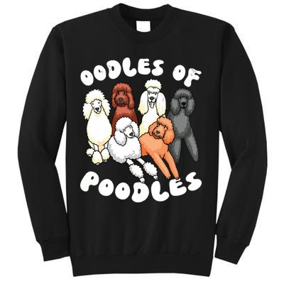 Poodle Oodles Of Poodles Poodle Lover Sweatshirt