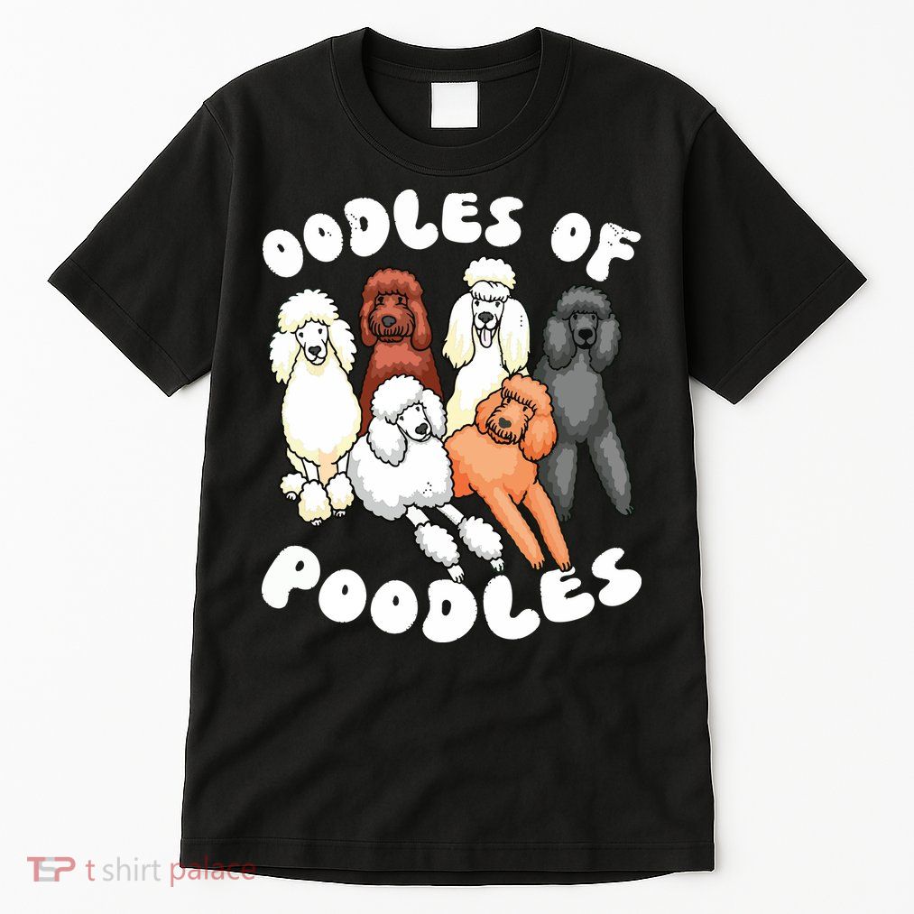 Poodle Oodles Of Poodles Poodle Lover Tall T-Shirt