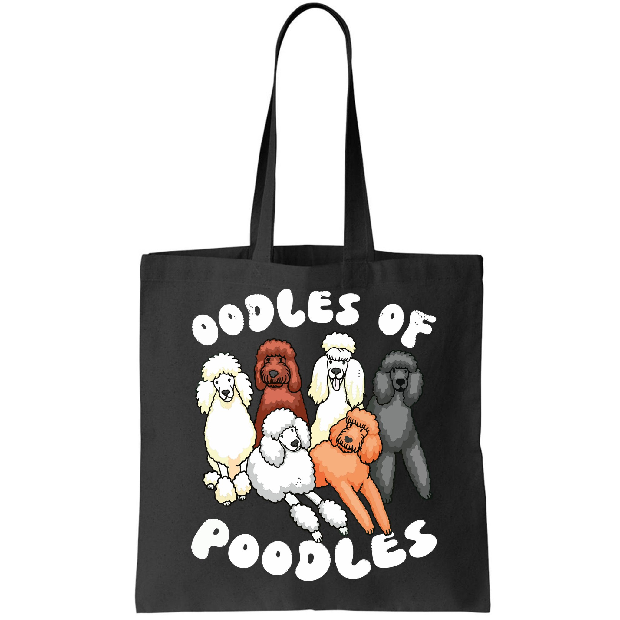 Poodle Oodles Of Poodles Poodle Lover Bag