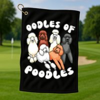 Poodle Oodles Of Poodles Poodle Lover Golf Towel