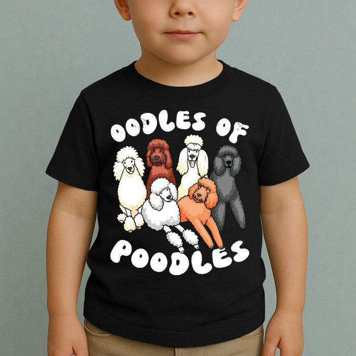 Poodle Oodles Of Poodles Poodle Lover Toddler T-Shirt