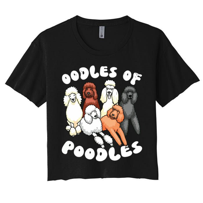 Poodle Oodles Of Poodles Poodle Lover Women's Crop Top Tee