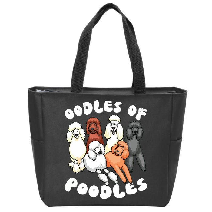 Poodle Oodles Of Poodles Poodle Lover Zip Tote Bag
