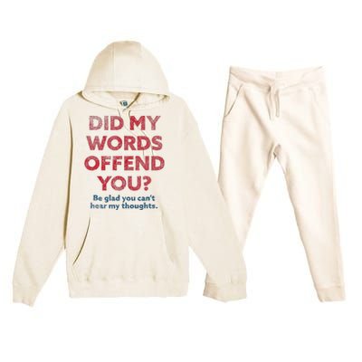 Political Opinion Or Debate Are You Offended Premium Hooded Sweatsuit Set