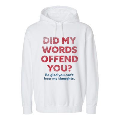 Political Opinion Or Debate Are You Offended Garment-Dyed Fleece Hoodie