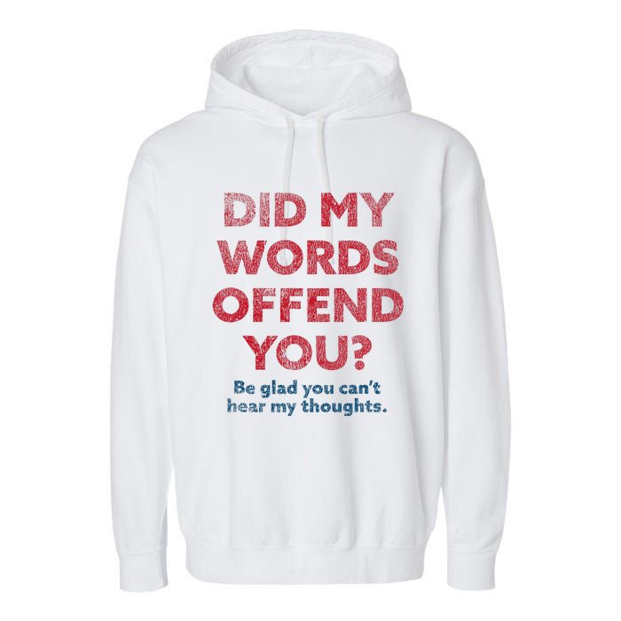 Political Opinion Or Debate Are You Offended Garment-Dyed Fleece Hoodie