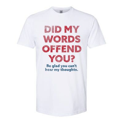 Political Opinion Or Debate Are You Offended Softstyle CVC T-Shirt