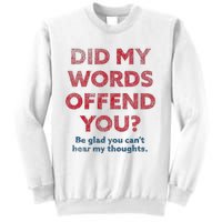 Political Opinion Or Debate Are You Offended Sweatshirt