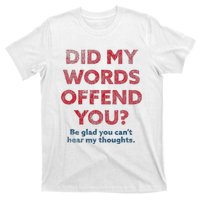 Political Opinion Or Debate Are You Offended T-Shirt