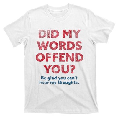 Political Opinion Or Debate Are You Offended T-Shirt