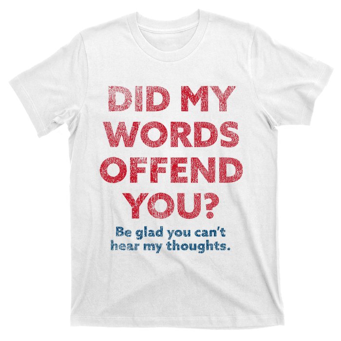 Political Opinion Or Debate Are You Offended T-Shirt