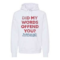 Political Opinion Or Debate Are You Offended Premium Hoodie