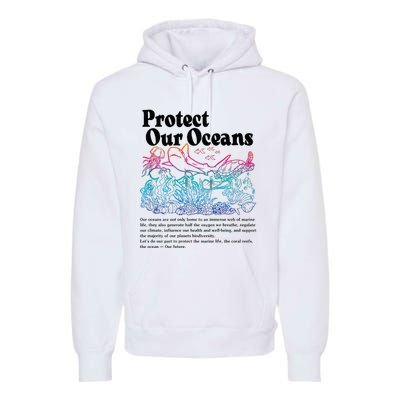 Protect Our Oceans Save Earth World Ocean Day Premium Hoodie