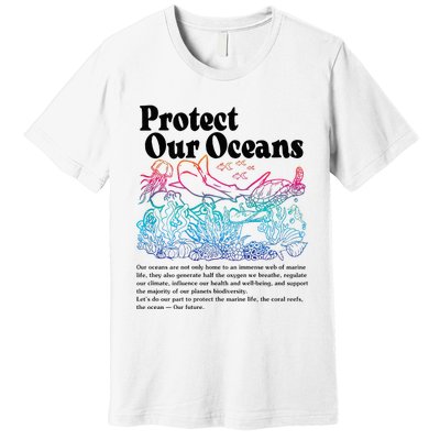 Protect Our Oceans Save Earth World Ocean Day Premium T-Shirt