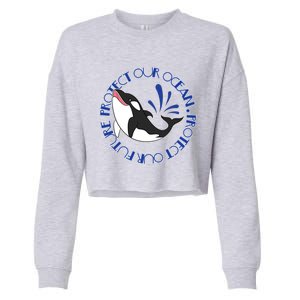 Protect Our Ocean Protect Our Future Save The Whale Meaningful Gift Cropped Pullover Crew