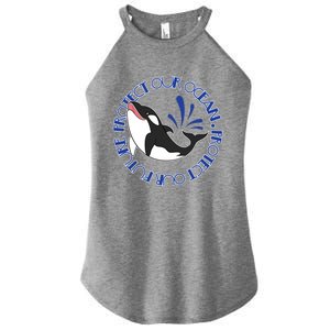 Protect Our Ocean Protect Our Future Save The Whale Meaningful Gift Women's Perfect Tri Rocker Tank