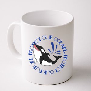 Protect Our Ocean Protect Our Future Save The Whale Meaningful Gift Coffee Mug