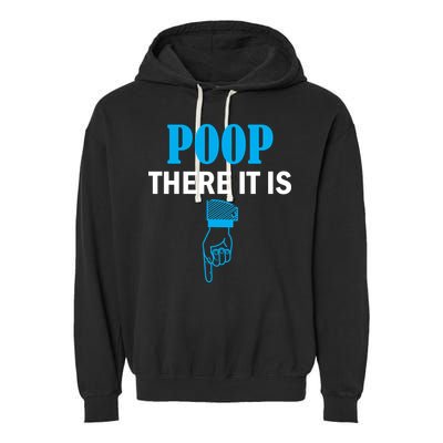 Poop There It Is Garment-Dyed Fleece Hoodie