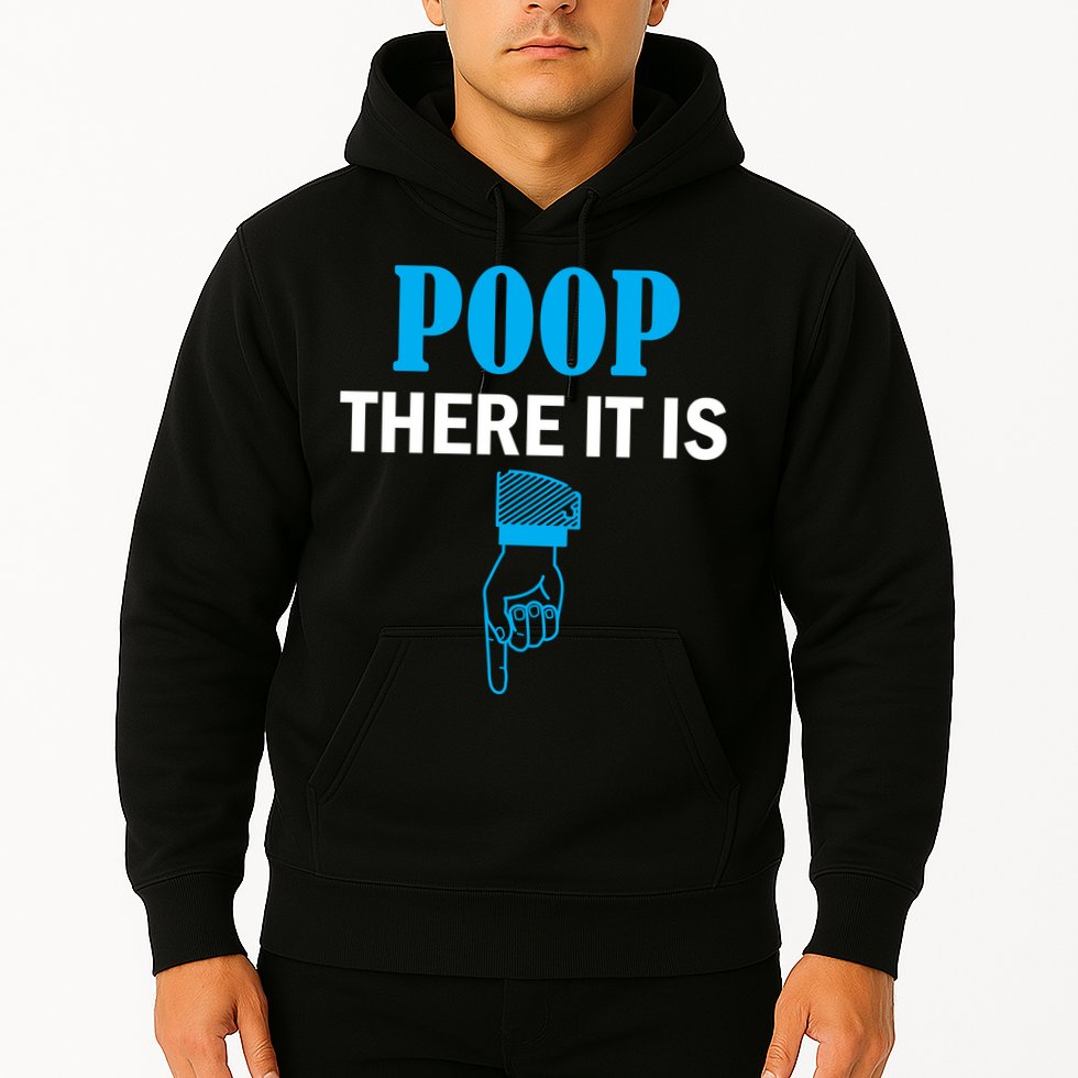 Poop There It Is Hoodie