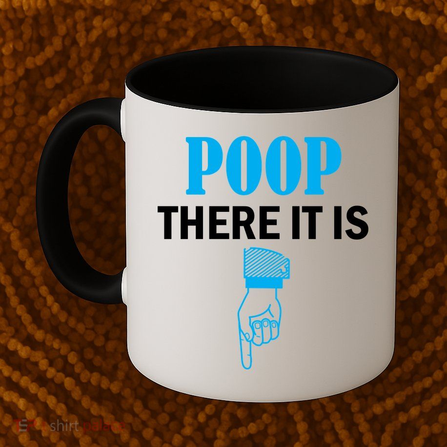 Poop There It Is Mug